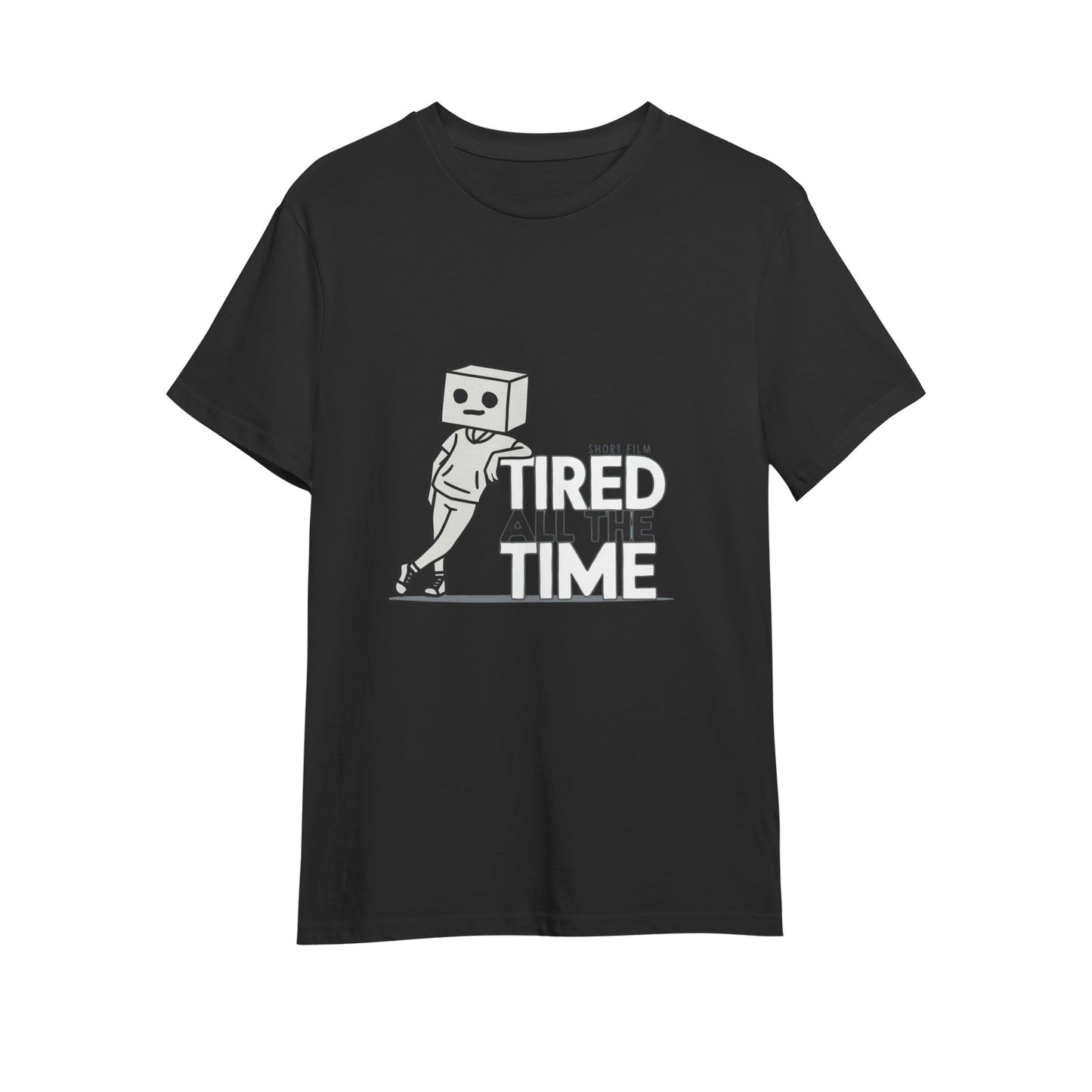 Get the Official 'Tired All The Time' T-Shirt – Comedy Meets Suspense!